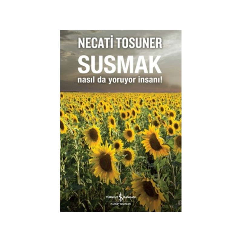 Susmak Nasıl Da Yoruyor İnsanı