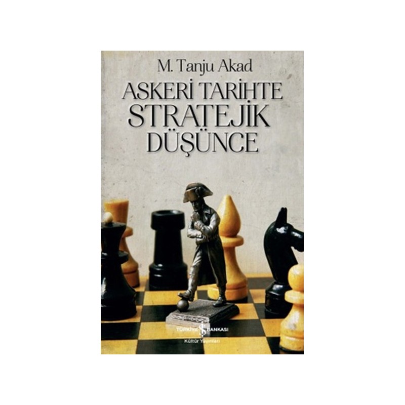 Askeri Tarihte Stratejik Düşünce Askeri Tarihte Stratejik Düşünce