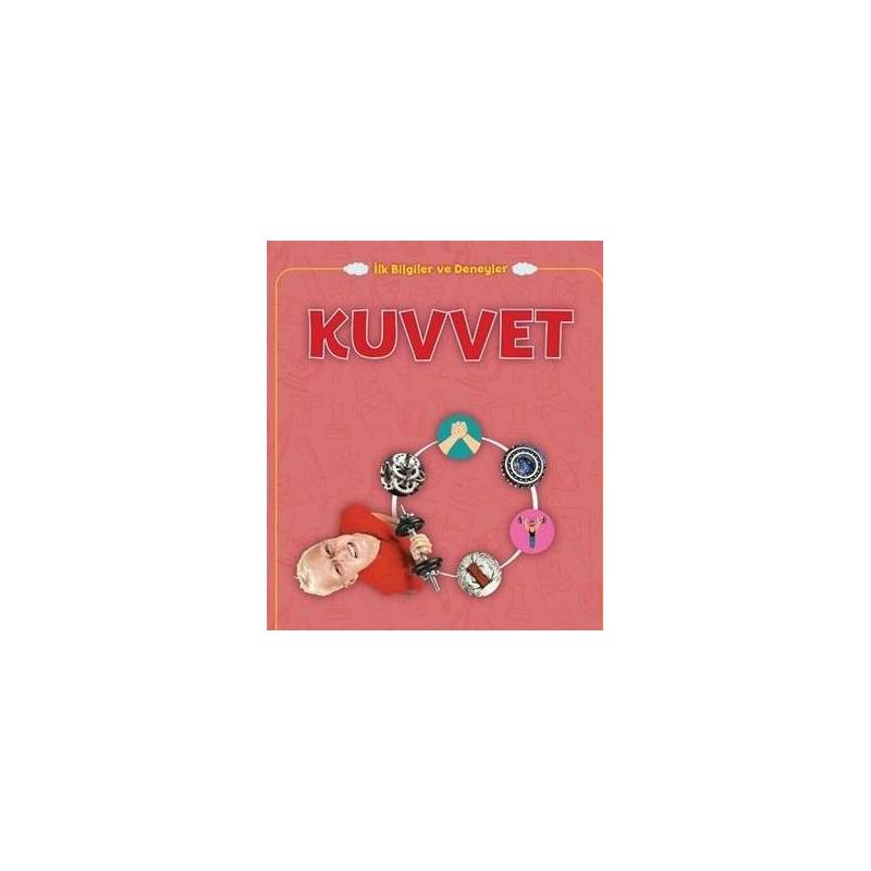 Kuvvet İlk Bilgiler Ve Deneyler