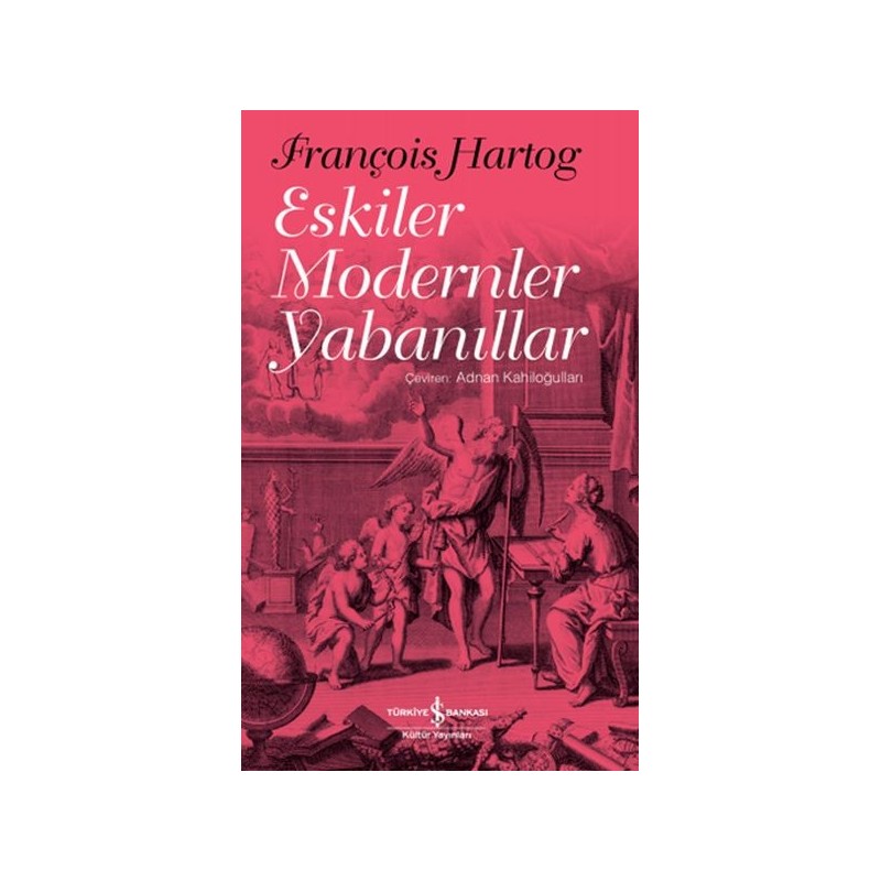 Eskiler Modernler Yabanıllar Eskiler Modernler Yabanıllar