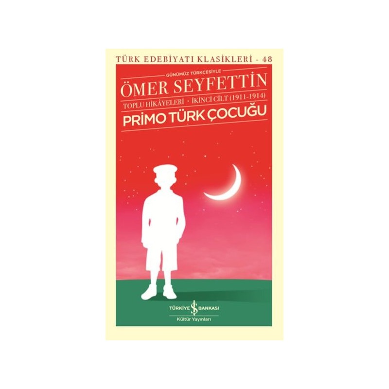 Primo Türk Çocuğu Toplu Hikayeleri Günümüz Türkçesiyle 2.cilt 1911 1914 Primo Türk Çocuğu Toplu Hikayeleri Günümüz Türkçesiyle 2.cilt 1911 1914