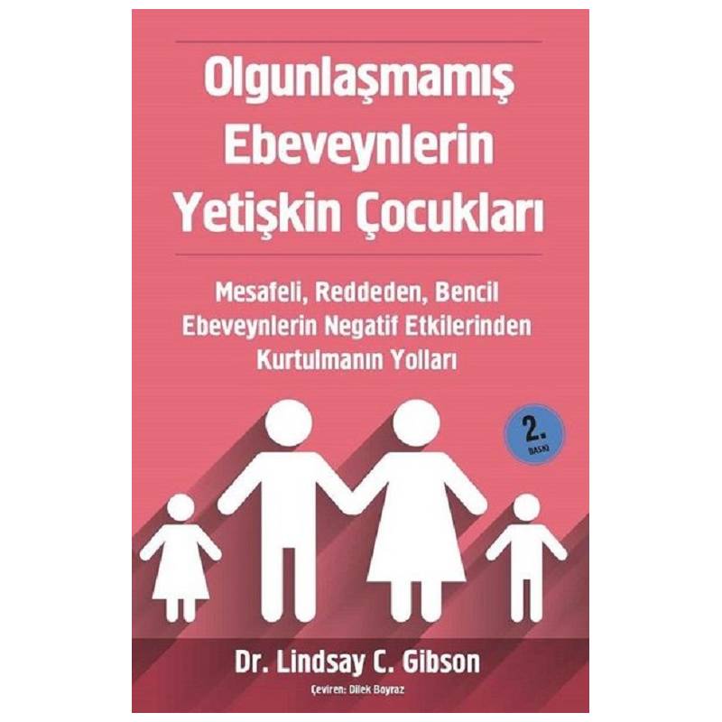 Olgunlaşmamış Ebeveynlerin...