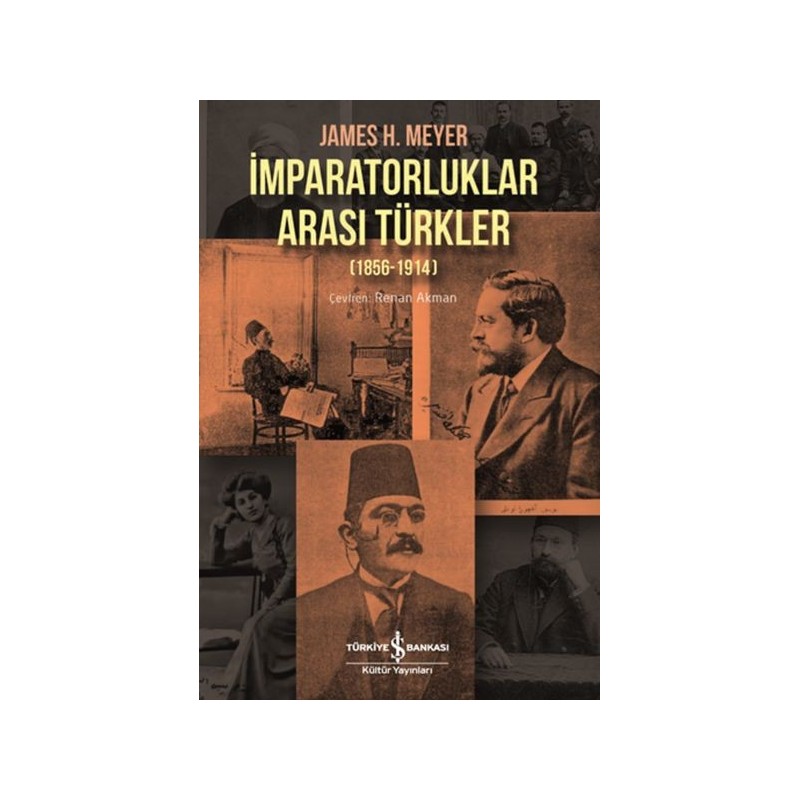 İmparatorluklar Arası Türkler 1856 1914