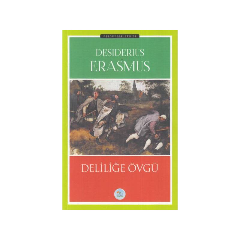 Deliliğe Övgü Felsefe Serisi
