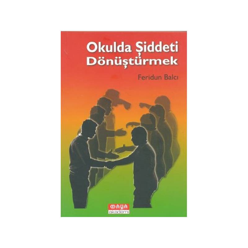 Okulda Şiddeti Dönüştürmek