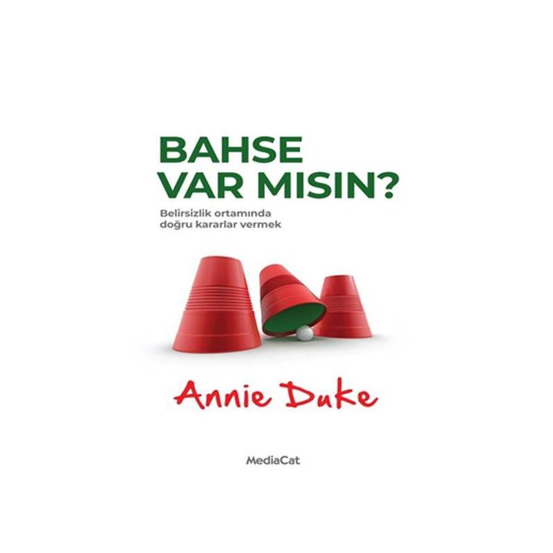 Bahse Var Mısın Belirsizlik Ortamında Doğru Kararlar Vermek
