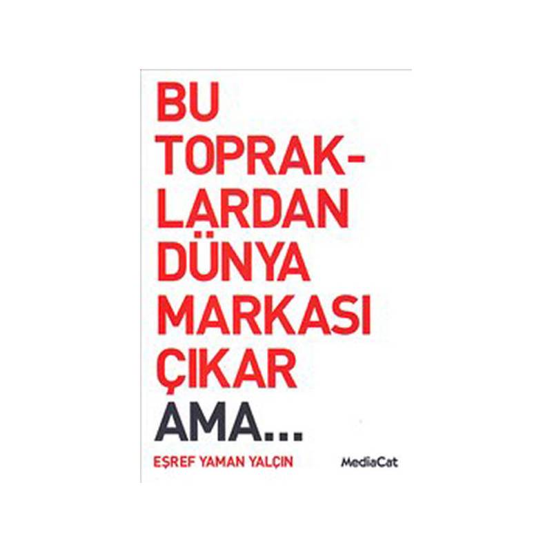 Bu Topraklardan Dünya Markası Çıkar Ama...