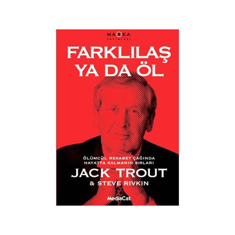 Farklılaş Ya Da Öl Ölümcül Rekabet Çağında Hayatta Kalmanın Sırları