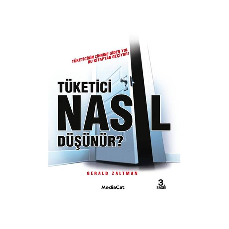 Tüketici Nasıl Düşünür Tüketicinin Zihnine Giden Yol Bu Kitaptan Geçiyor