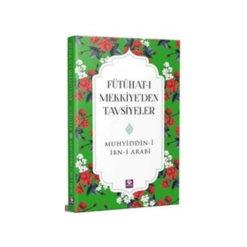 Fütühatı Mekkiyeden Tavsiyeler
