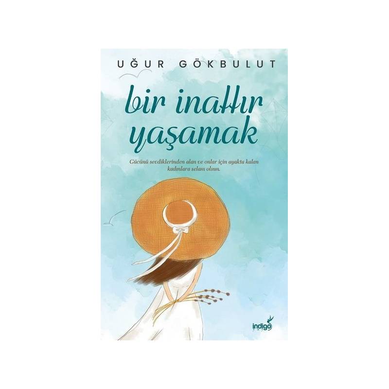 Bir İnattır Yaşamak