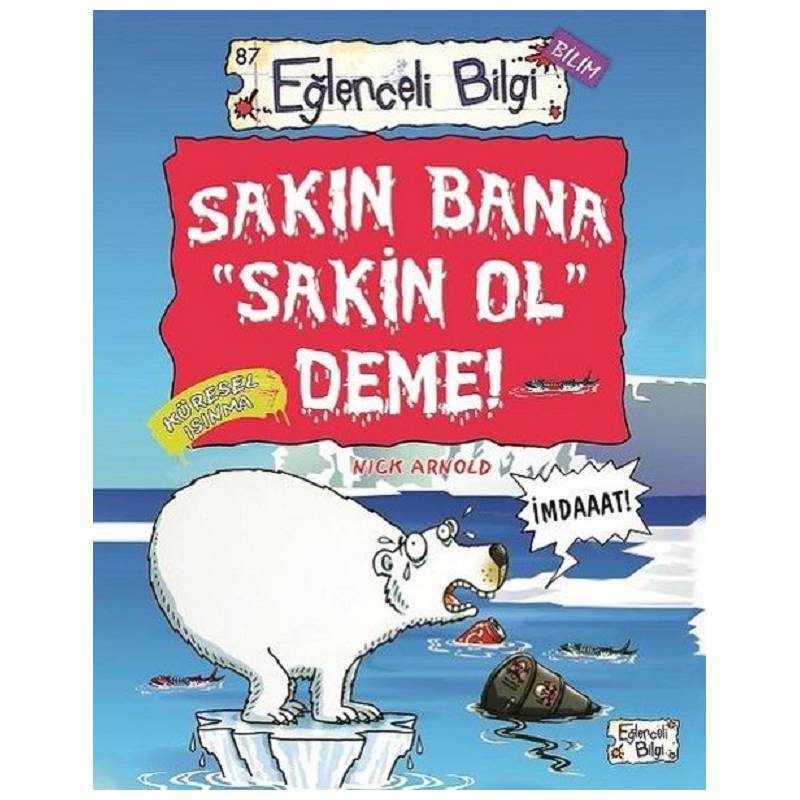 Sakın Bana Sakin Ol Deme! /...