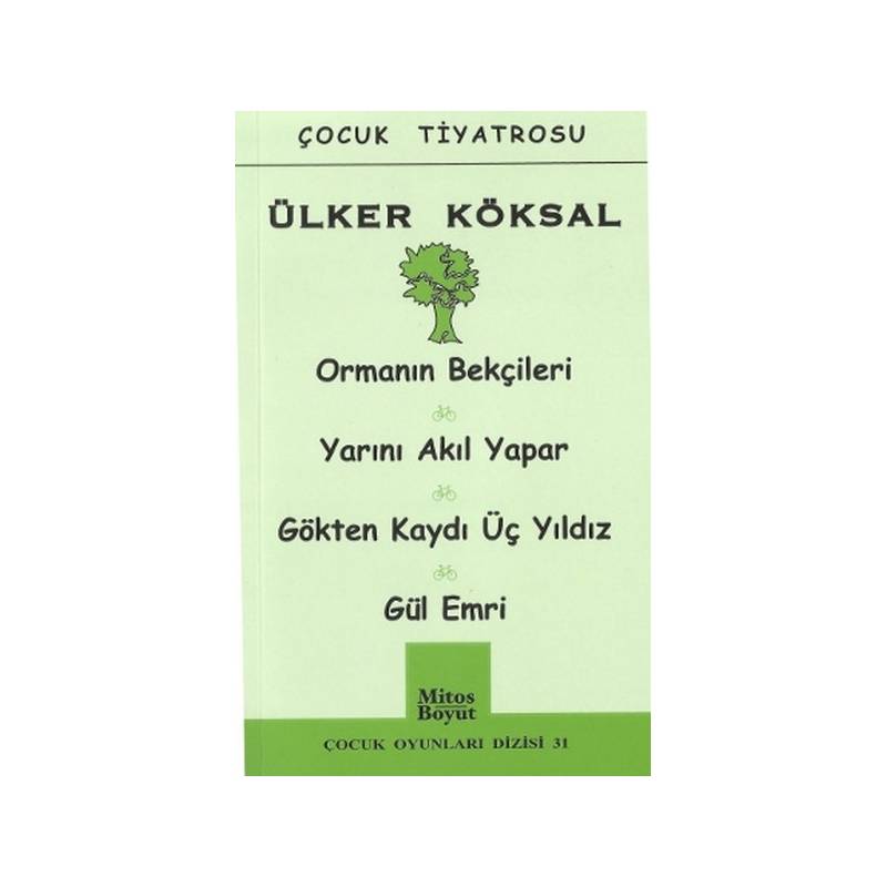 Çocuk Oyunları Ormanın Bekçileri Yarını Akıl Yapar Gökten Kaydı Üç Yıldız Gül Emri