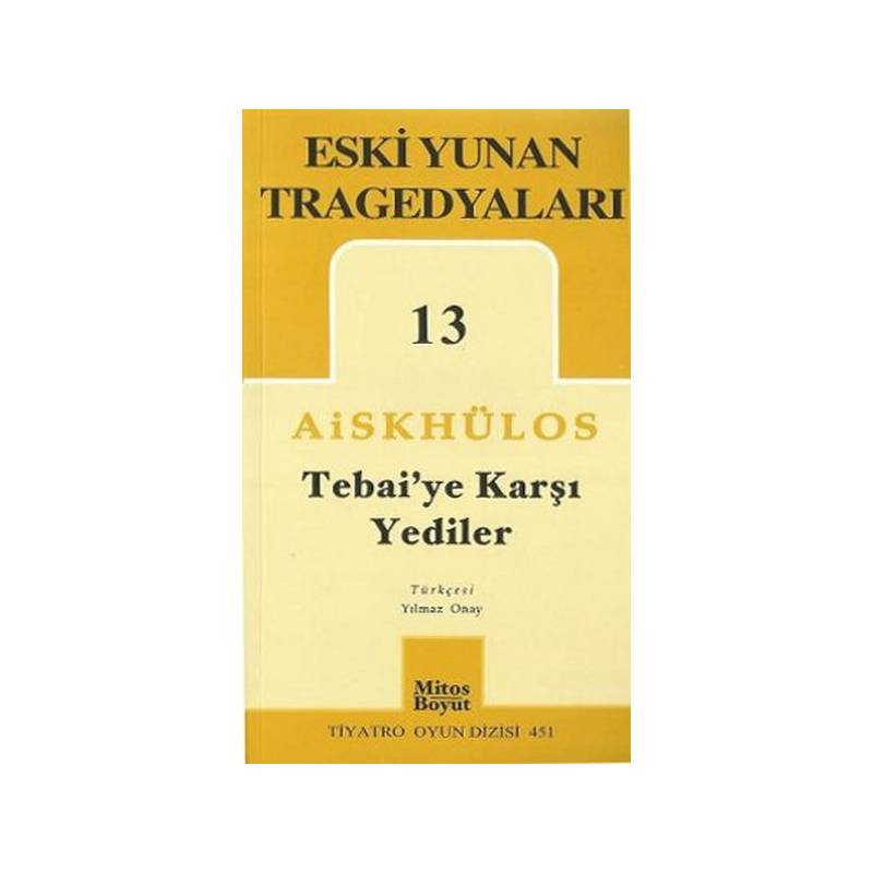 Tebai'ye Karşı Yediler Eski Yunan Tragedyaları 13