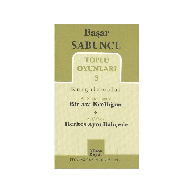 Toplu Oyunları 3 Başar Sabuncu Kurgulamalar Bir Ata Krallığım Herkes Aynı Bahçede