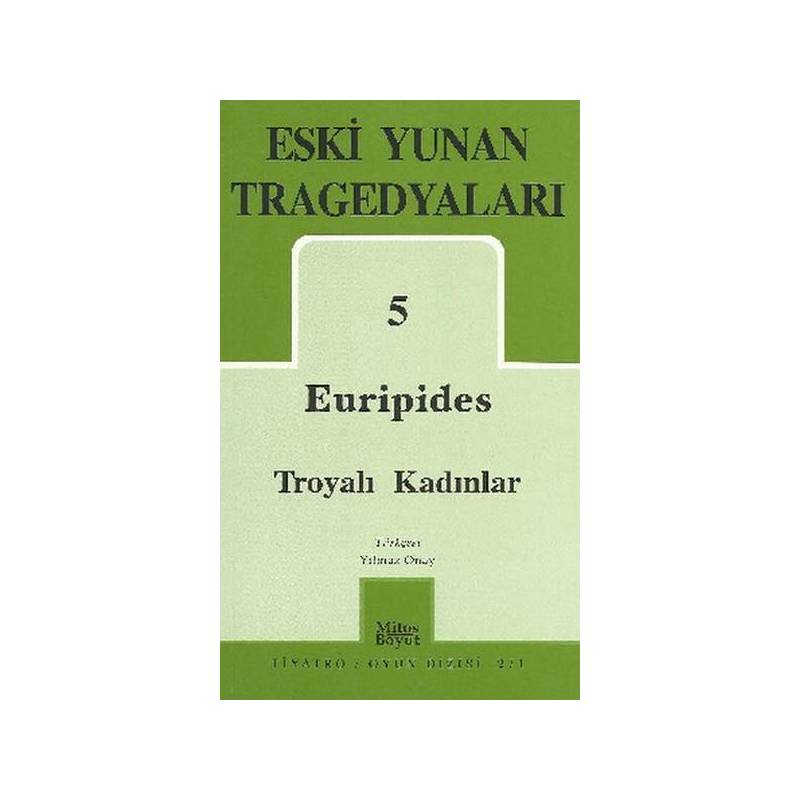 Eski Yunan Tragedyaları 5 Troyalı Kadınlar Euripides
