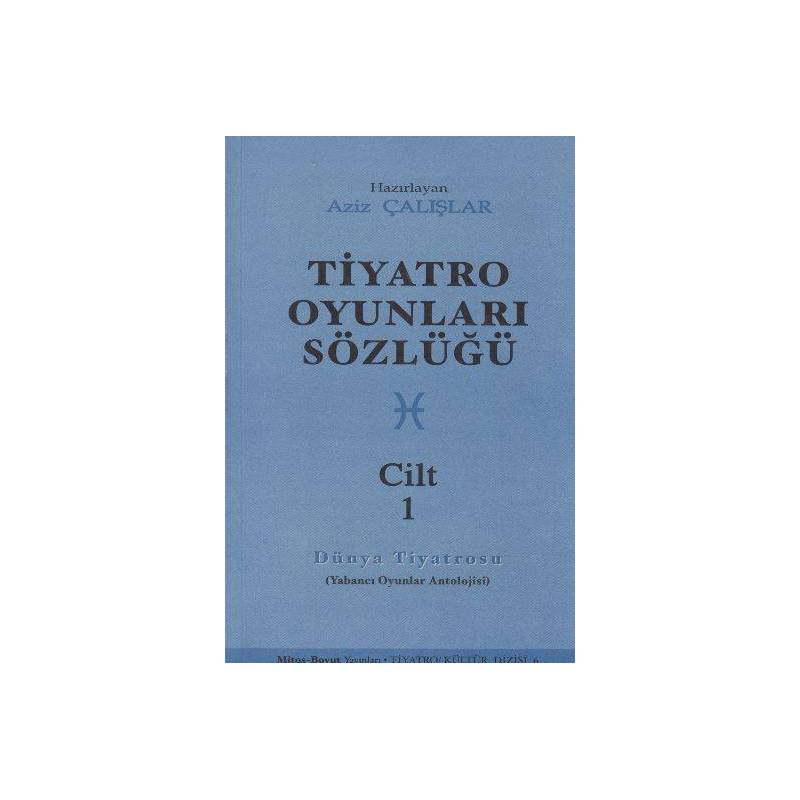 Tiyatro Oyunları Sözlüğü Cilt 1