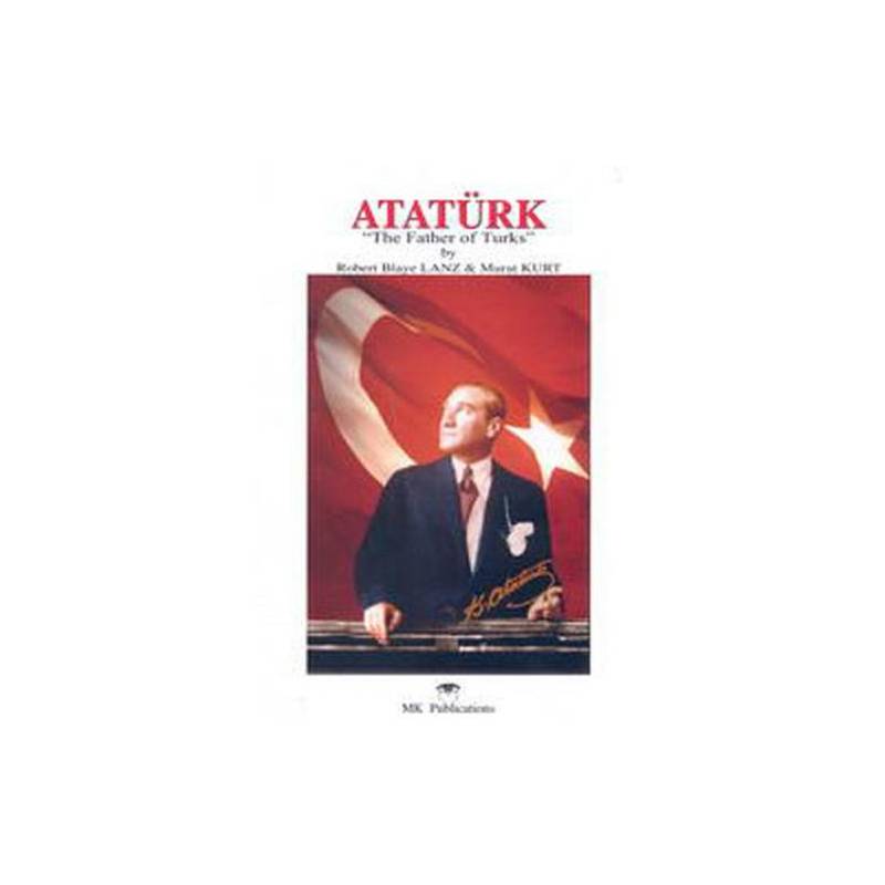 Atatürk The Father Of Turks