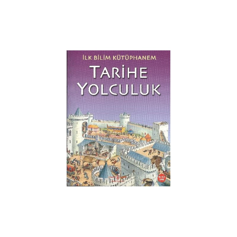 İlk Bilim Kütüphanem Tarihe Yolculuk