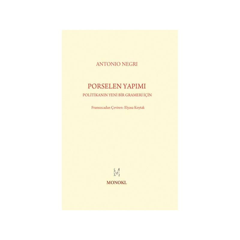 Porselen Yapımı Politikanın Yeni Bir Grameri İçin