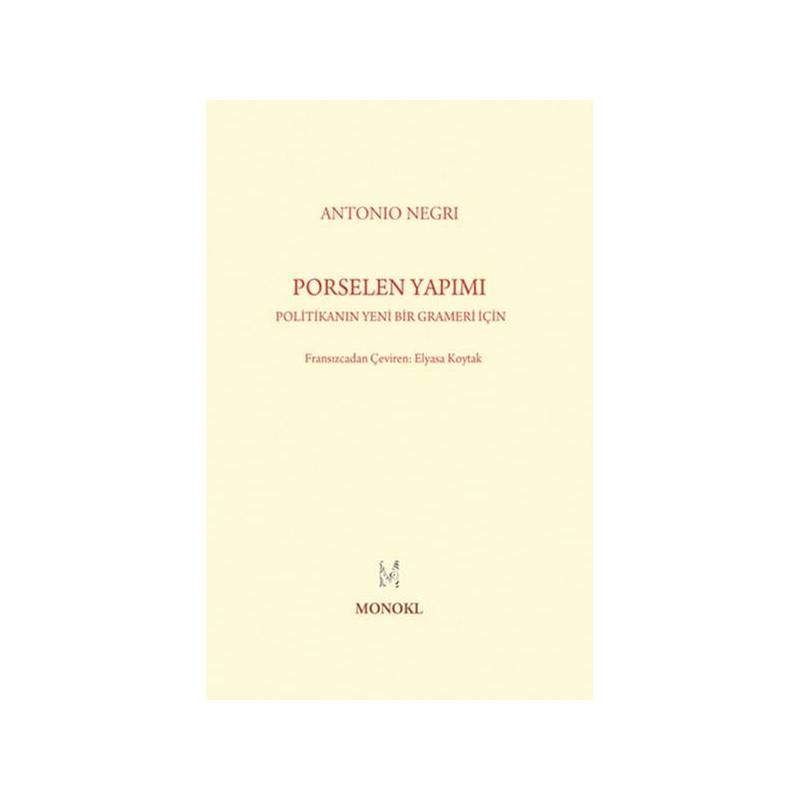 Porselen Yapımı Politikanın Yeni Bir Grameri İçin