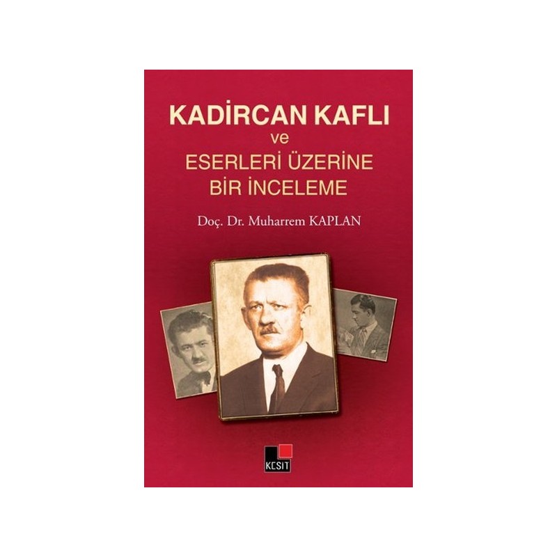 Kadircan Kaflı Ve Eserleri Üzerine Bir İnceleme