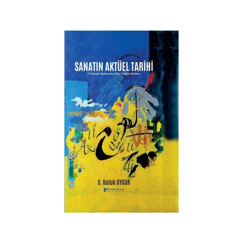 Sanatın Aktüel Tarihi Sanatın Aktüel Tarihi