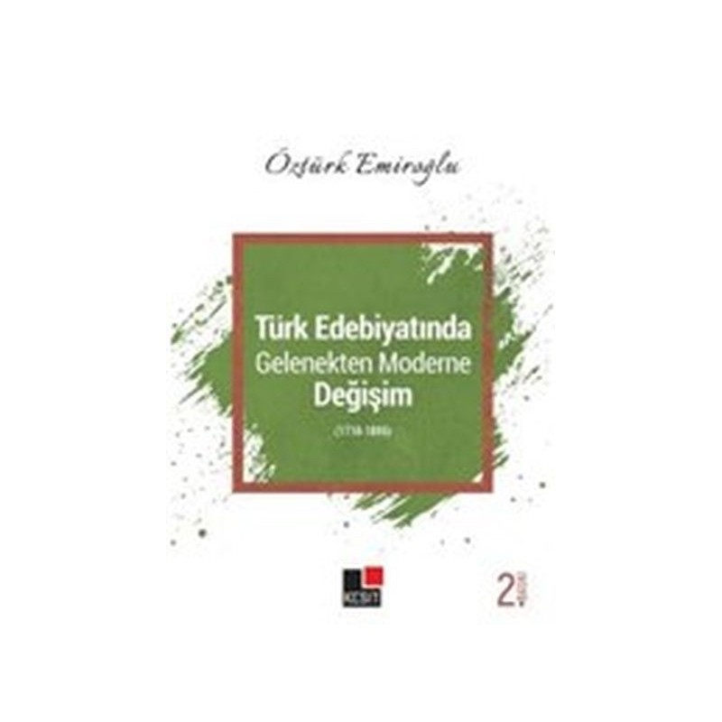 Türk Edebiyatında Gelenekten Moderne Değişim 1718 1895