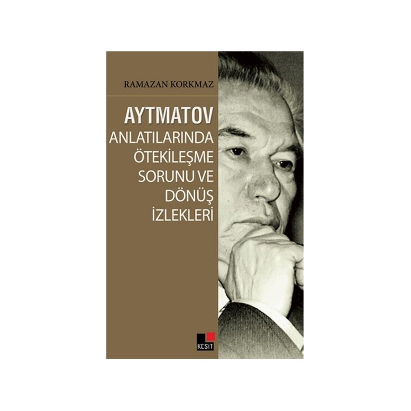 Aytmatov Anlatılarında Ötekileşme Sorunu Ve Dönüş İzlekleri