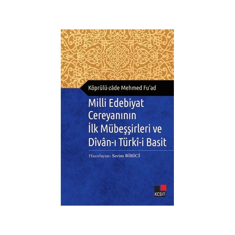 Milli Edebiyat Cereyanının İlk Mübeşşirleri Ve Divan I Türki I Basit