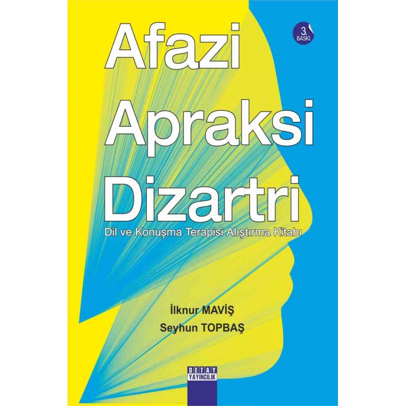 Afazi Apraksi Dizartri Dil Ve Konuşma Terapisi Alıştırma Kitabı