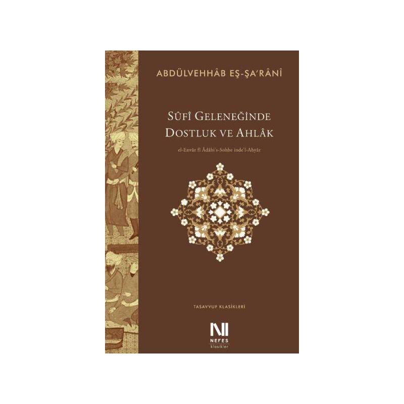 Sûfi Geleneğinde Dostluk Ve Ahlak