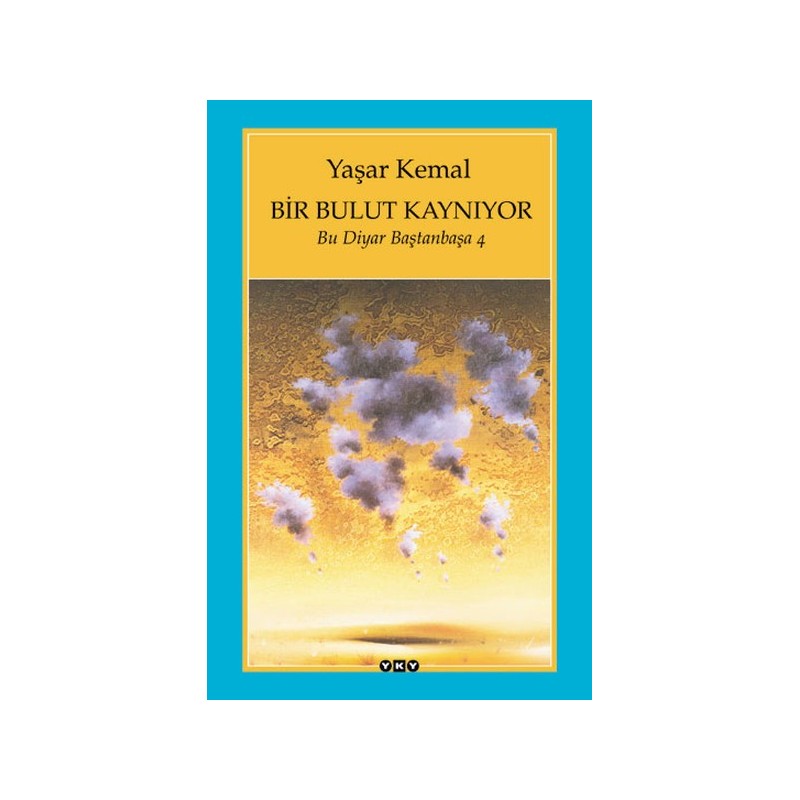 Bir Bulut Kaynıyor Bu Diyar Baştanbaşa 4