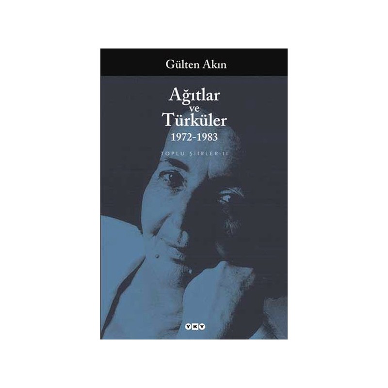 Ağıtlar Ve Türküler 1972 1983 Toplu Şiirler 2