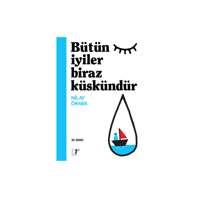 Bütün İyiler Biraz Küskündür