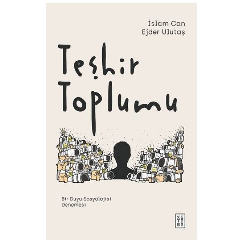 Teşhir Toplumu - Bir Duyu...