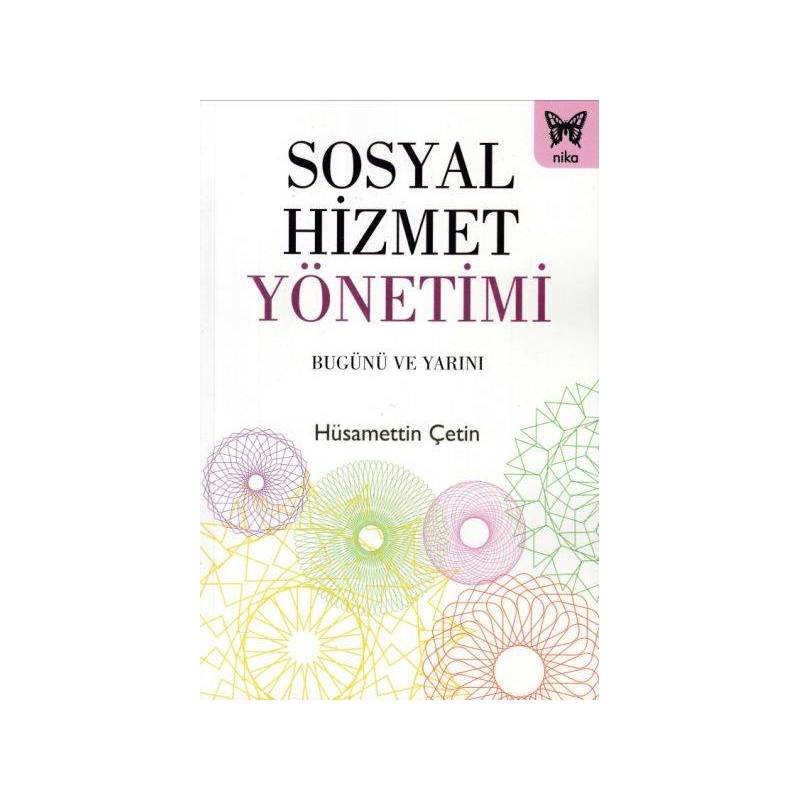 Sosyal Hizmet Yönetimi Bugünü Ve Yarını