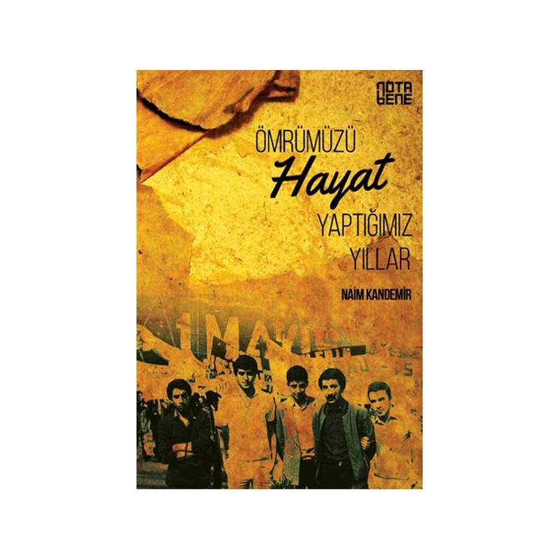 Ömrümüzü Hayat Yaptığımız Yıllar