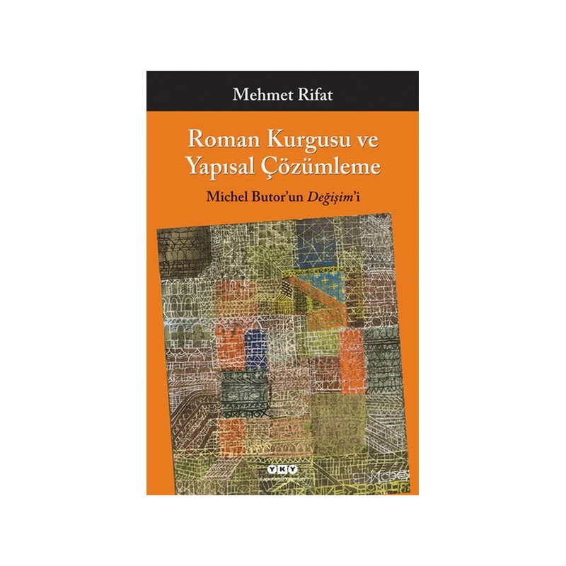 Roman Kurgusu Ve Yapısal Çözümleme Michel Butor'un Değişim'i