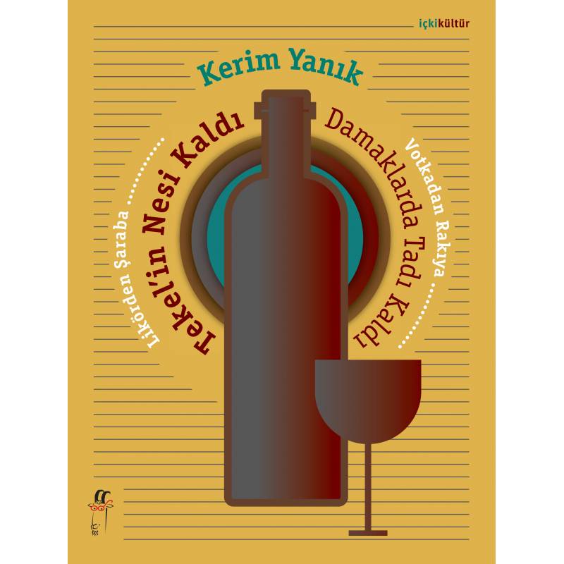 Likörden Şaraba Votkadan Rakıya Tekelin Nesi Kaldı Damaklarda Tadı Kaldı
