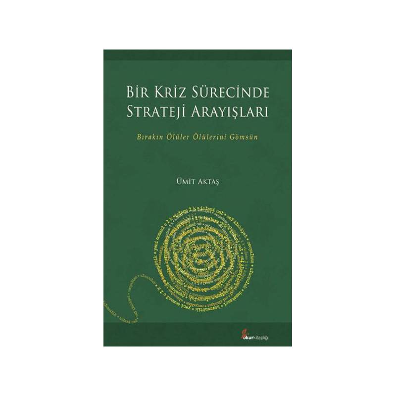Bir Kriz Sürecinde Strateji Arayışları