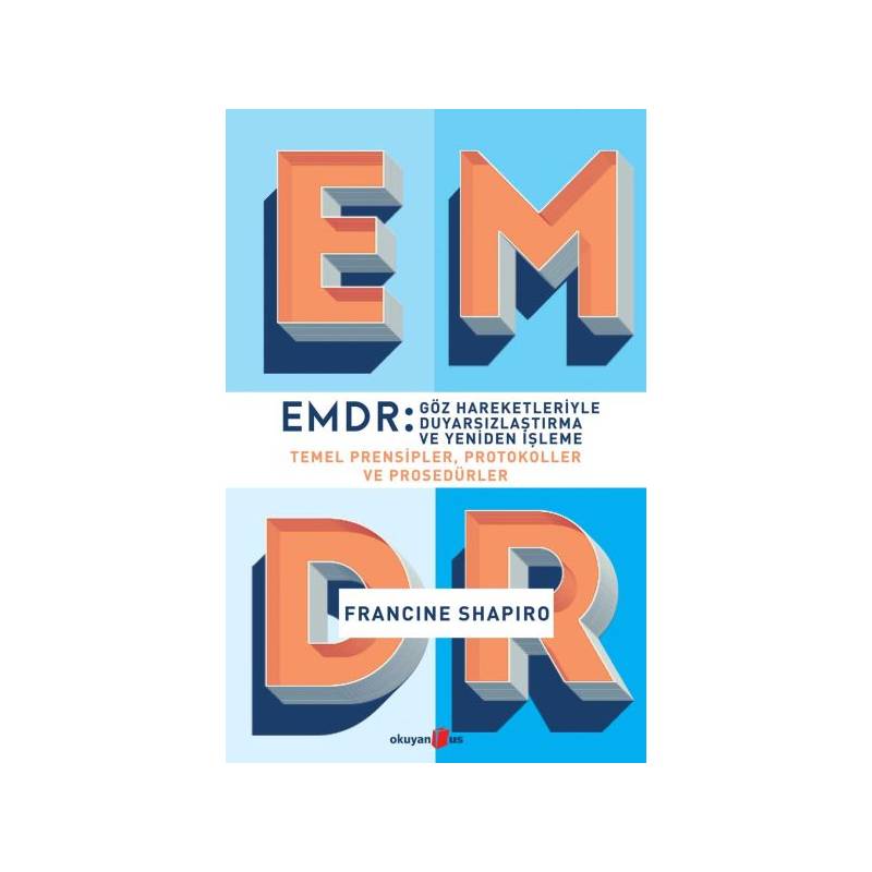 Emdr Göz Hareketleriyle Duyarsızlaştırma Ve Yeniden İşleme