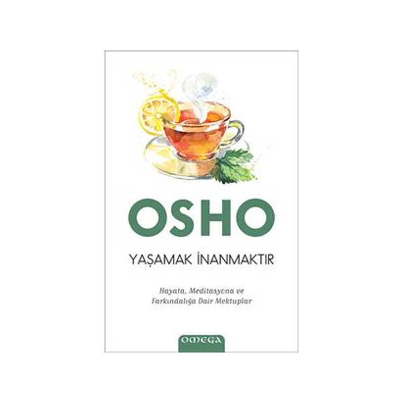 Osho Yaşamak İnanmaktır