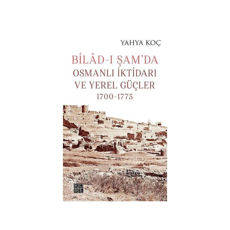 Bilad-I Şam’Da Osmanlı...