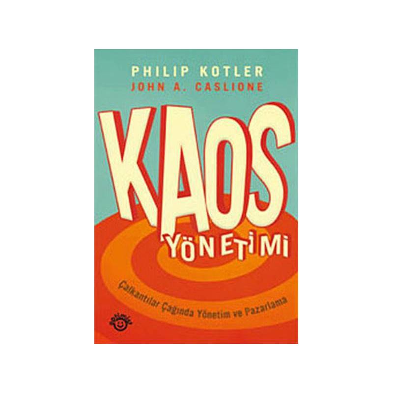 Kaos Yönetimi Çalkantılar Çağında Yönetim Ve Pazarlama
