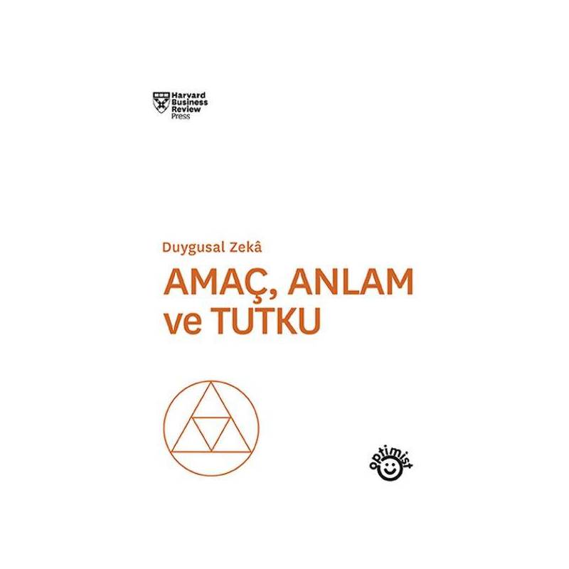 Amaç, Anlam Ve Tutku