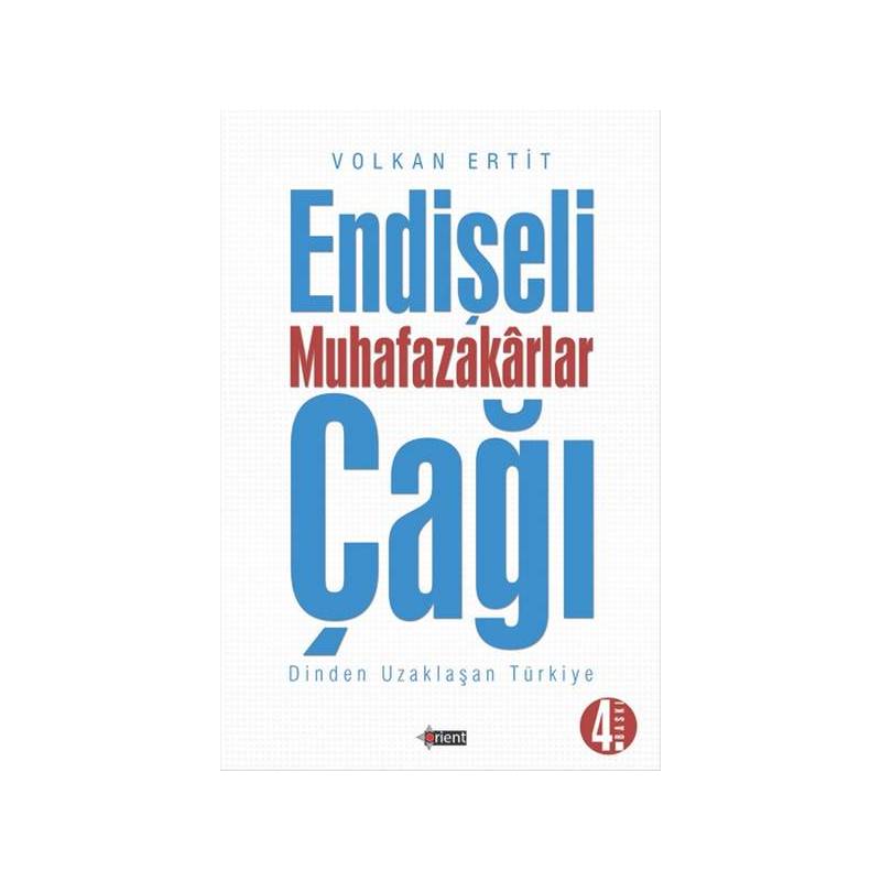 Endişeli Muhafazakar Çağı