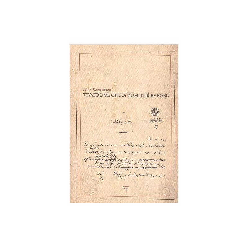Türk Devriminin Tiyatro Ve Opera Komitesi Raporu