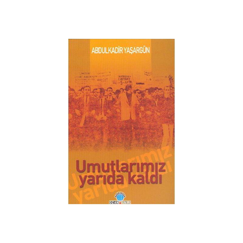 Umutlarımız Yarıda Kaldı