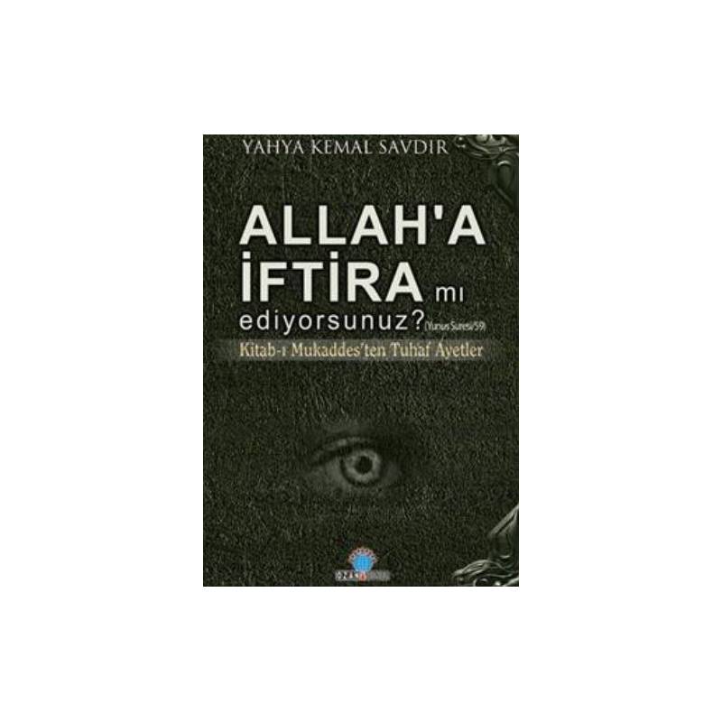 Allah'a İftira Mı Ediyorsunuz